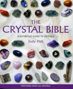 Crystal Bible: A Definitive Guide To Crystals