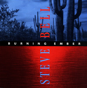 Steve Bell: Burning Ember – CD