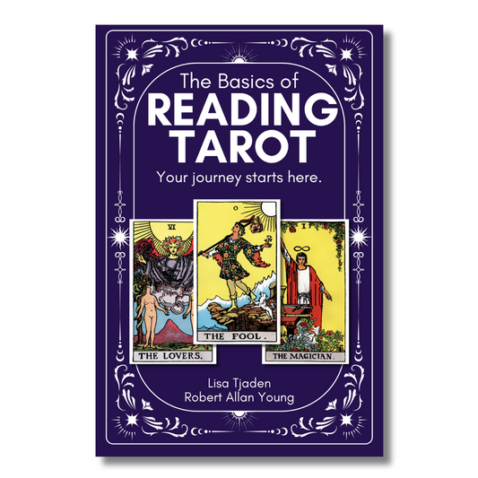 The Basics of Reading Tarot by Lisa Tjaden