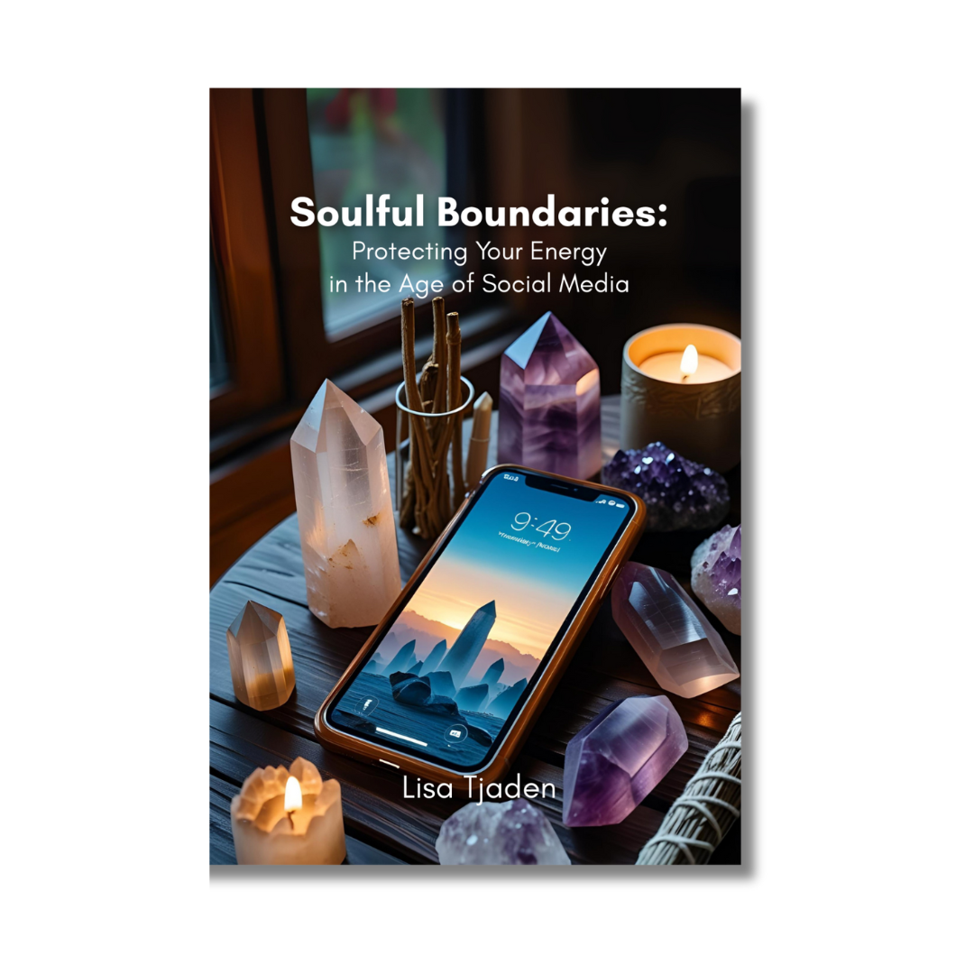 Soulful Boundaries: Protecting Your Energy in the Age of Social Media