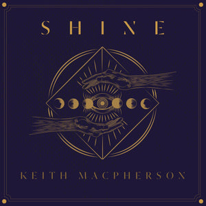 Keith Macpherson - Shine