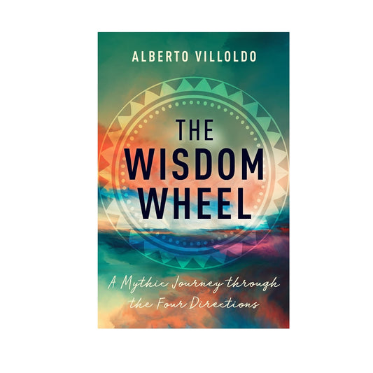 The Wisdom Wheel: A Mythic Journey through the Four Directions